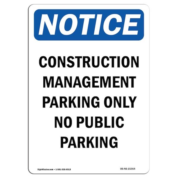 Safety Sign, OSHA Notice, 18" Height, NOTICE Construction Management Sign, Portrait